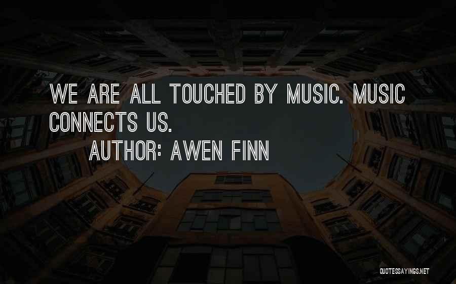 Awen Finn Quotes 704041