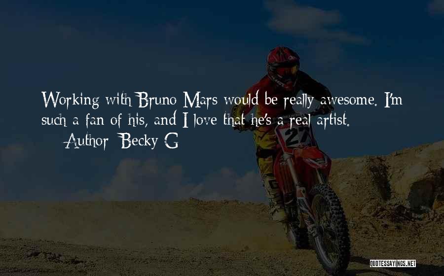 Awesome Artist Quotes By Becky G