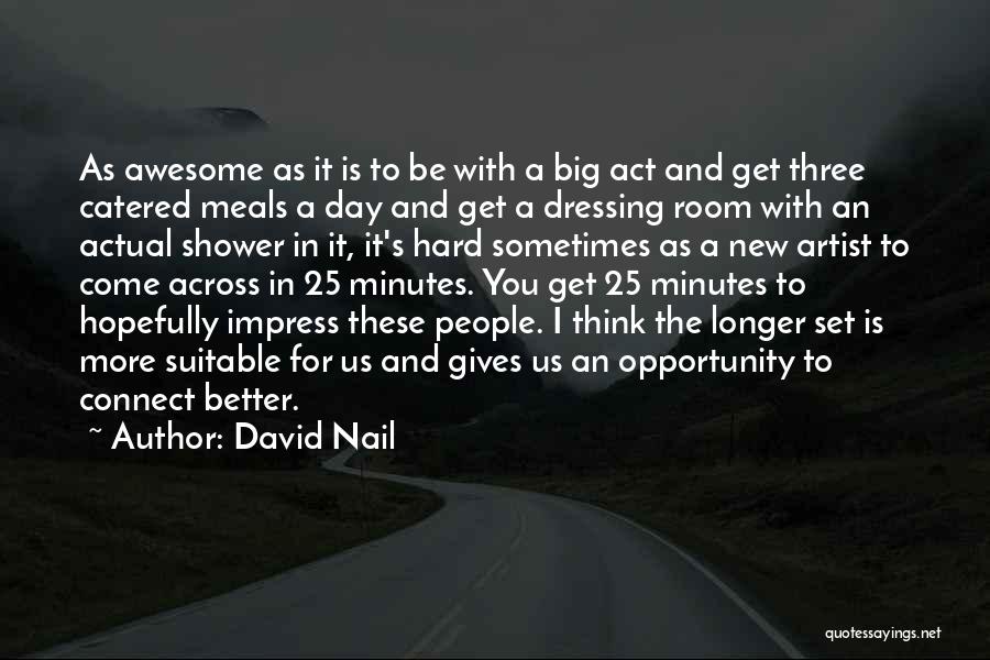 Awesome Artist Quotes By David Nail