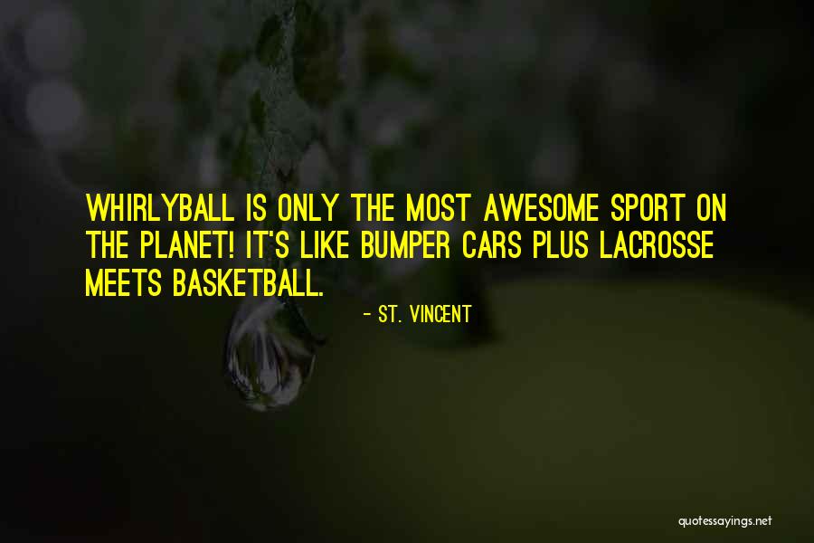Awesome Basketball Quotes By St. Vincent Awesome Basketball Quotes By St. Vincent