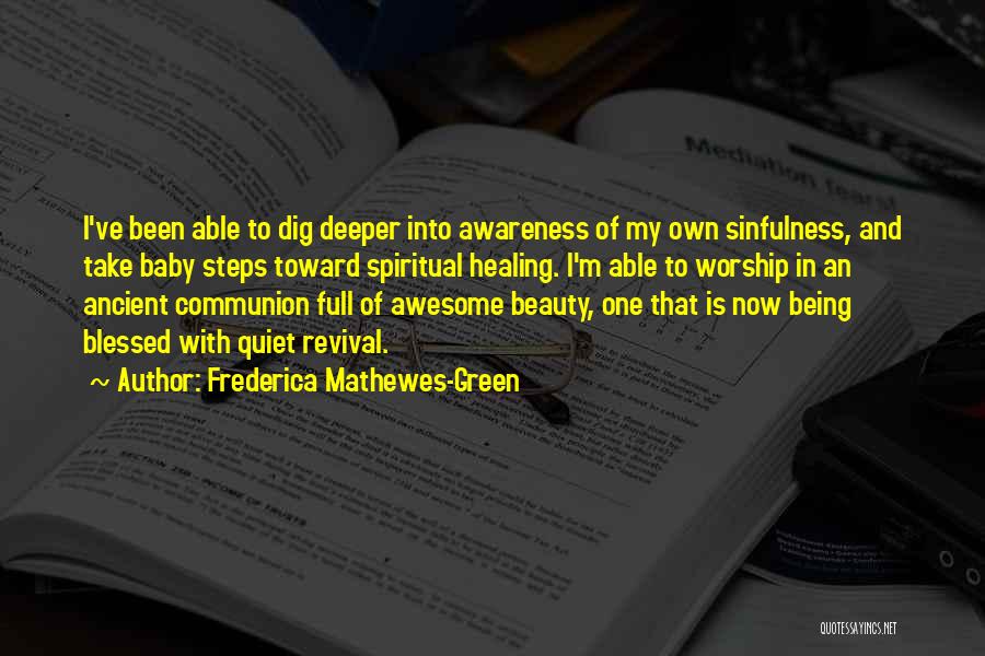 Awesome Being Quotes By Frederica Mathewes-Green