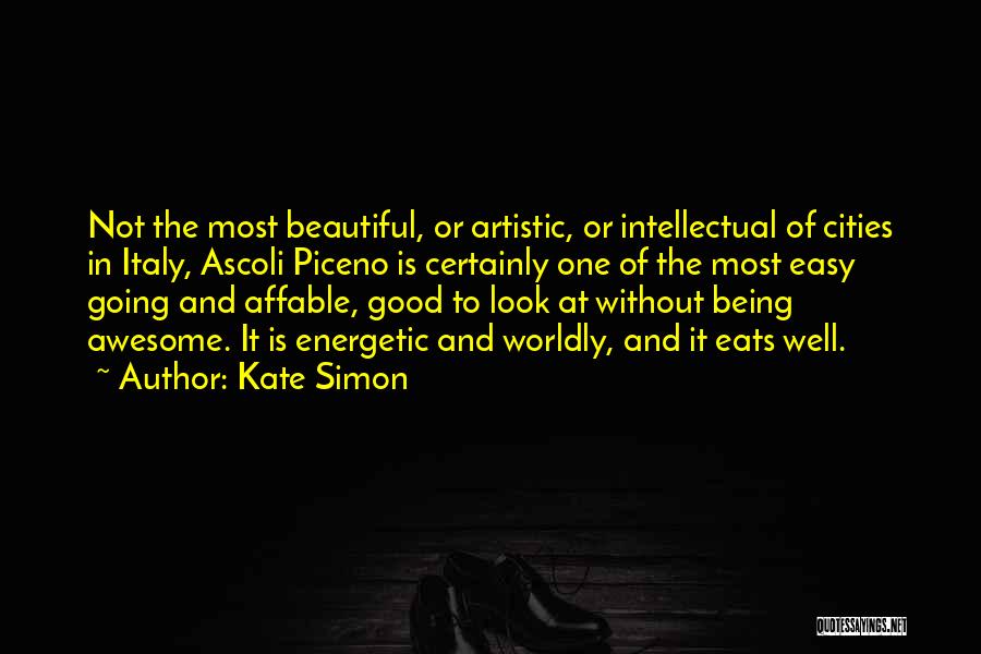 Awesome Being Quotes By Kate Simon