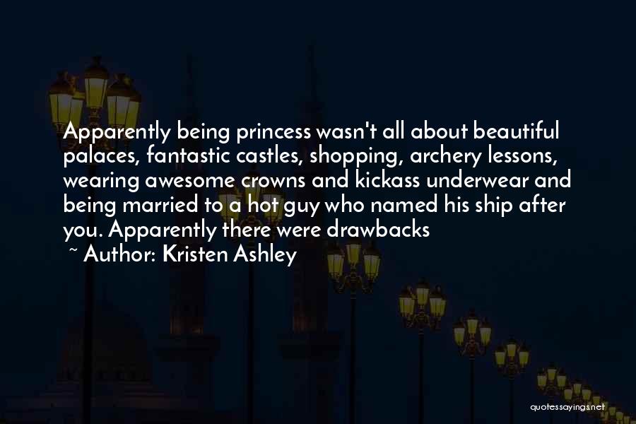 Awesome Being Quotes By Kristen Ashley