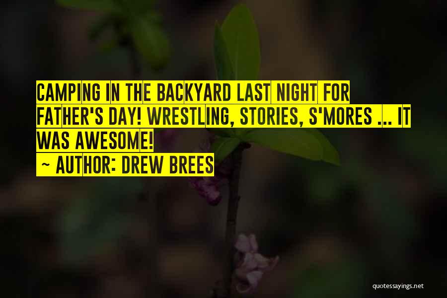Awesome Camping Quotes By Drew Brees