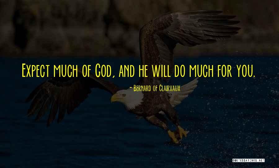 Awesome Craftsmanship Quotes By Bernard Of Clairvaux Awesome Craftsmanship Quotes By Bernard Of Clairvaux