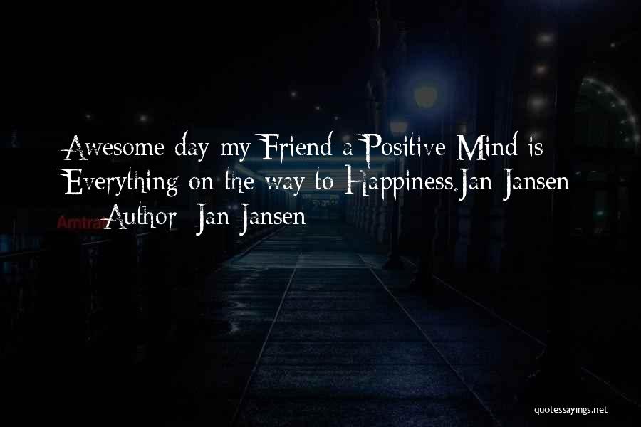 Awesome Day Out Quotes By Jan Jansen