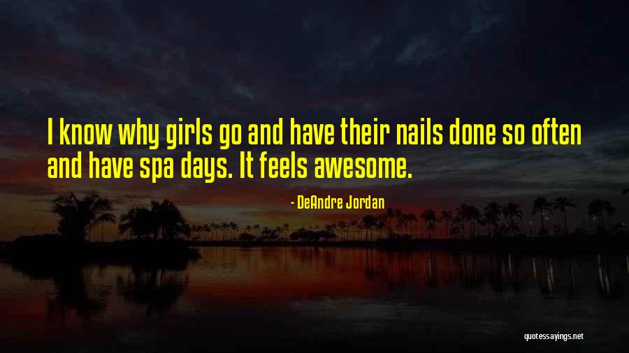 Awesome Days Quotes By DeAndre Jordan Awesome Days Quotes By DeAndre Jordan