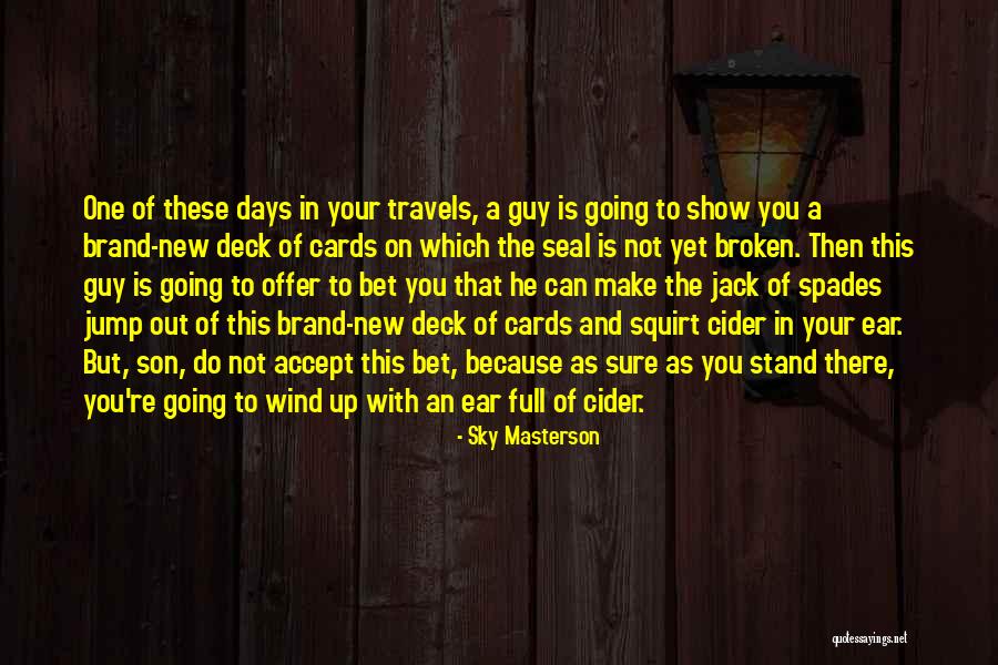 Awesome Days Quotes By Sky Masterson Awesome Days Quotes By Sky Masterson