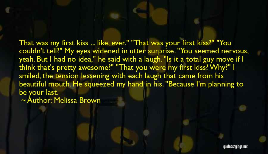 Awesome Eyes Quotes By Melissa Brown