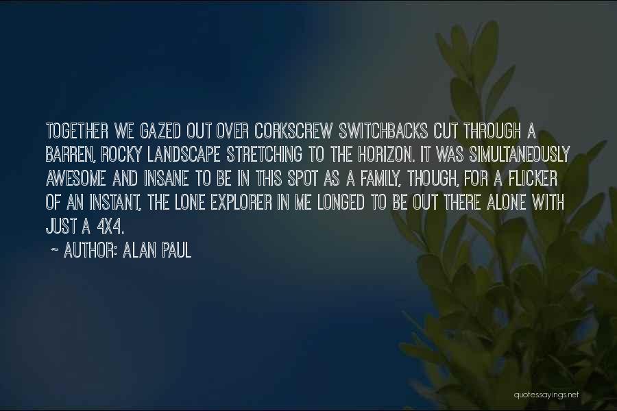 Awesome Family Quotes By Alan Paul
