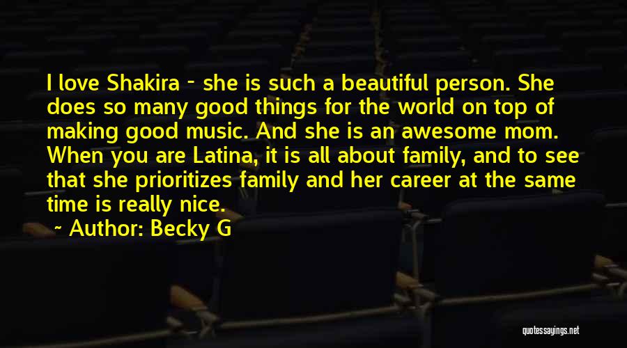 Awesome Family Quotes By Becky G