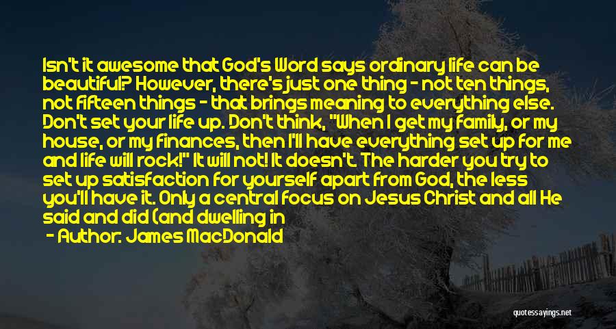 Awesome Family Quotes By James MacDonald