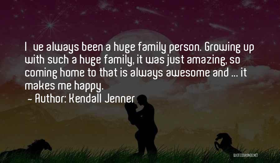 Awesome Family Quotes By Kendall Jenner