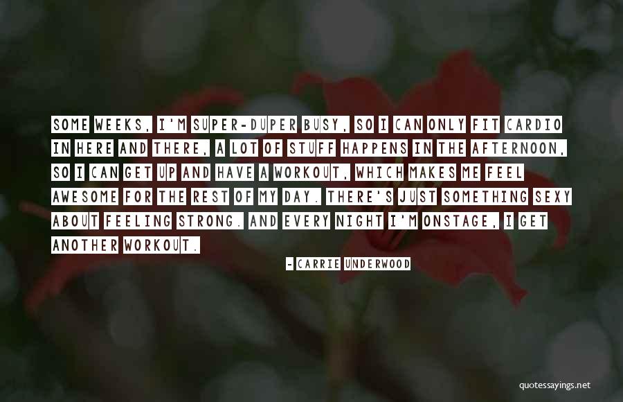 Awesome Feeling When Quotes By Carrie Underwood Awesome Feeling When Quotes By Carrie Underwood