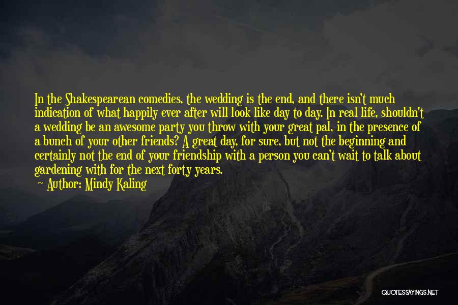 Awesome Friends Quotes By Mindy Kaling