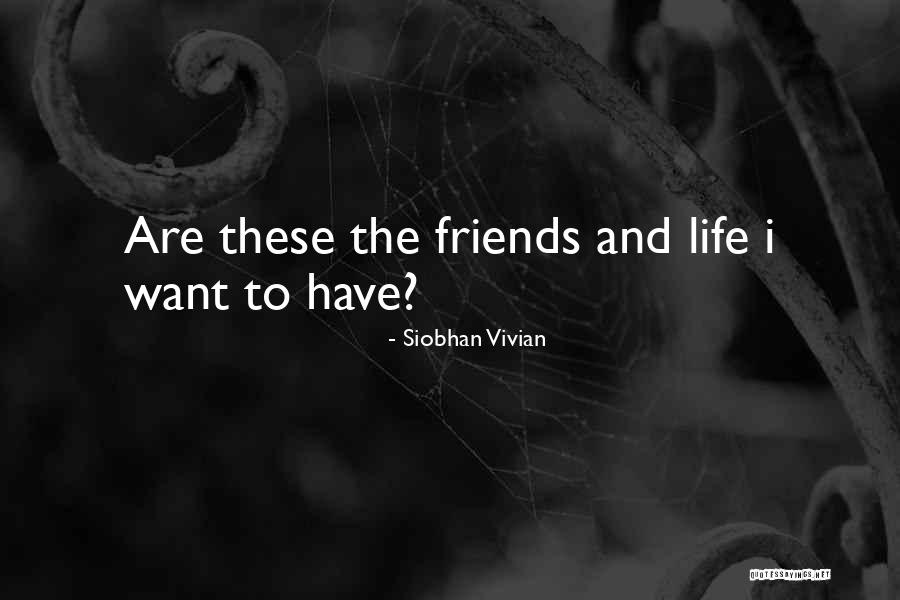 Awesome Friends Quotes By Siobhan Vivian