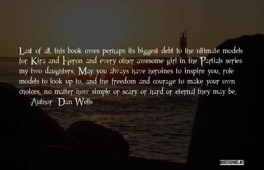 Awesome Girl Quotes By Dan Wells