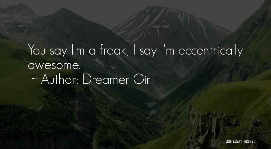 Awesome Girl Quotes By Dreamer Girl