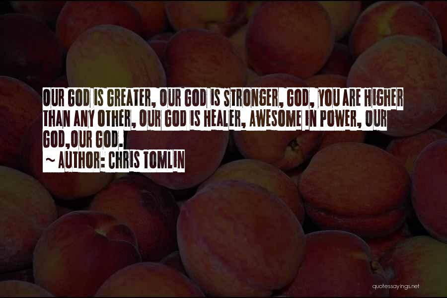 Awesome God Quotes By Chris Tomlin