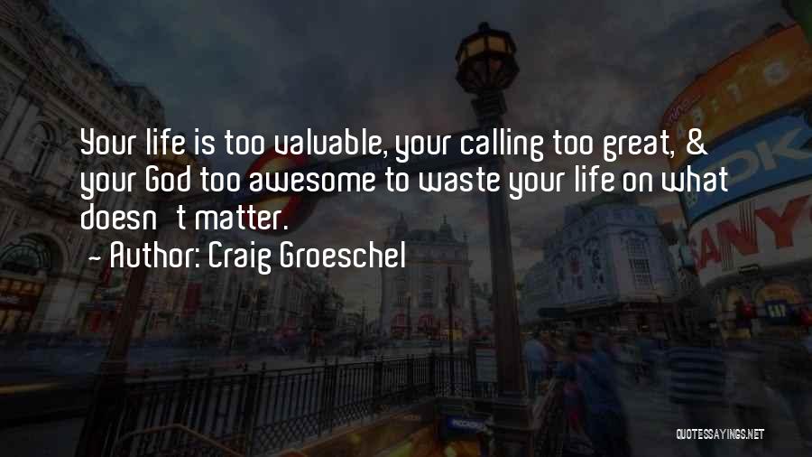 Awesome God Quotes By Craig Groeschel