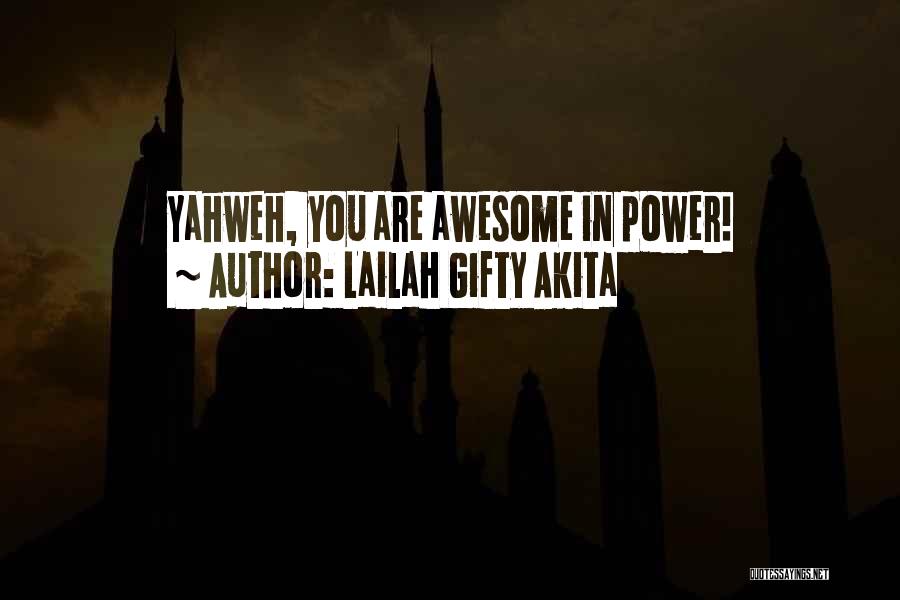 Awesome God Quotes By Lailah Gifty Akita