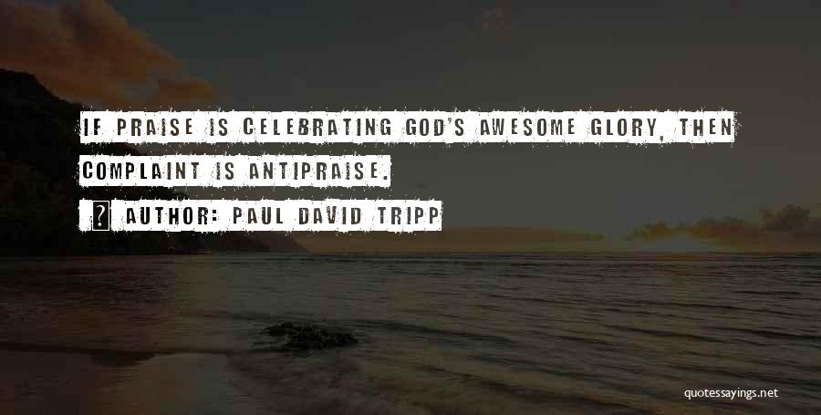 Awesome God Quotes By Paul David Tripp