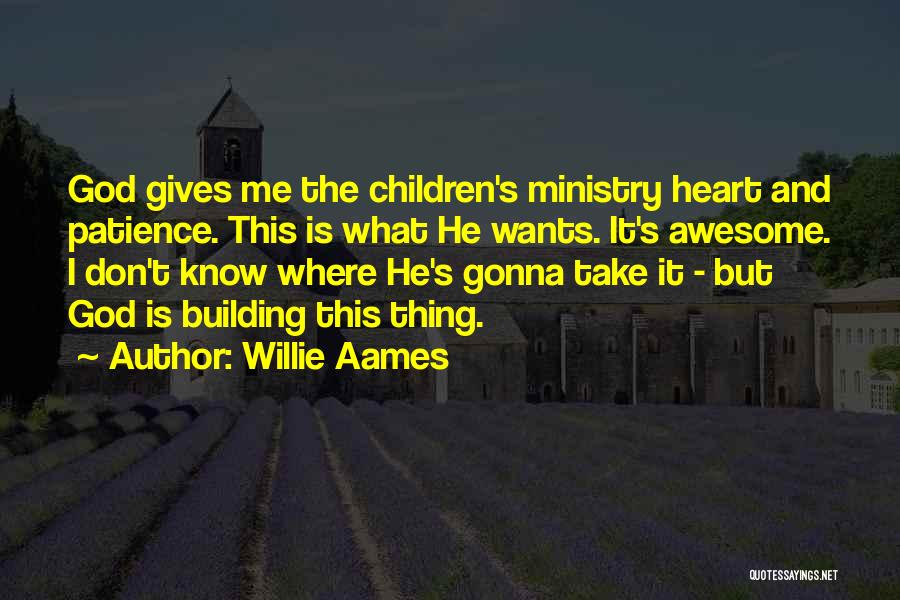 Awesome God Quotes By Willie Aames