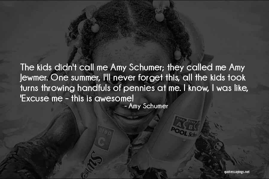 Awesome Kids Quotes By Amy Schumer Awesome Kids Quotes By Amy Schumer
