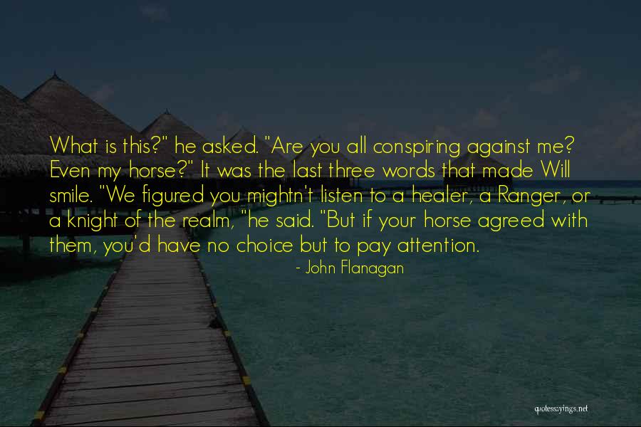 Awesome Last Words Quotes By John Flanagan