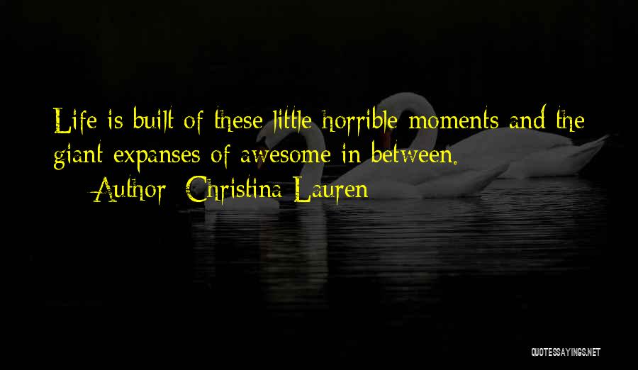 Awesome Life Quotes By Christina Lauren