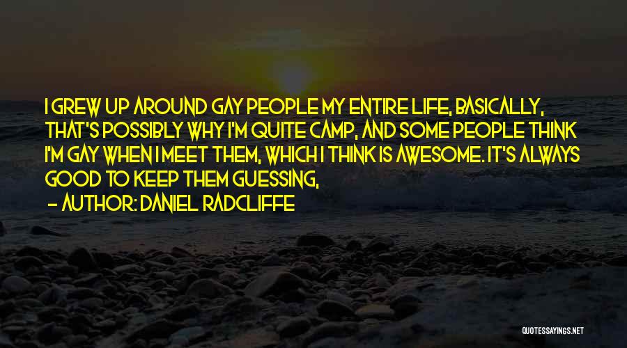 Awesome Life Quotes By Daniel Radcliffe