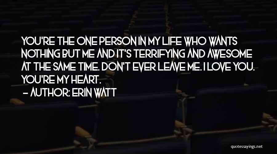 Awesome Life Quotes By Erin Watt