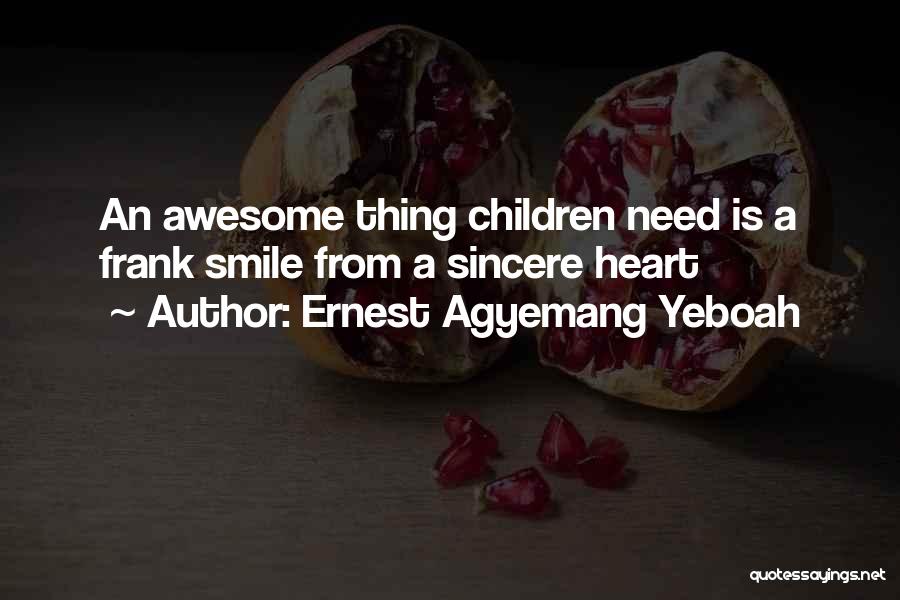 Awesome Life Quotes By Ernest Agyemang Yeboah