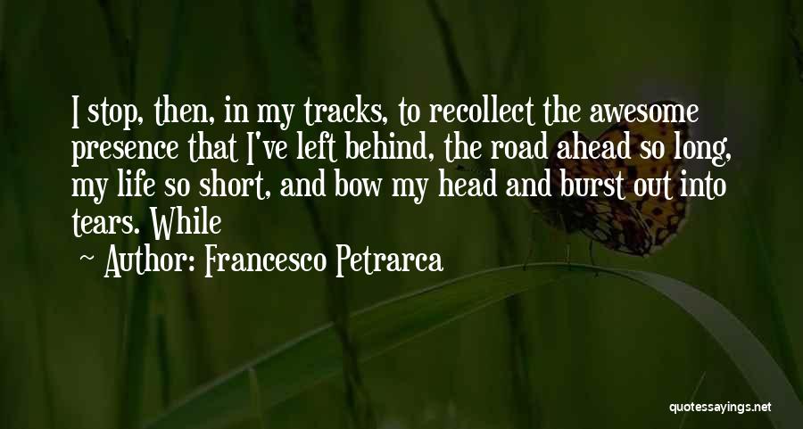 Awesome Life Quotes By Francesco Petrarca