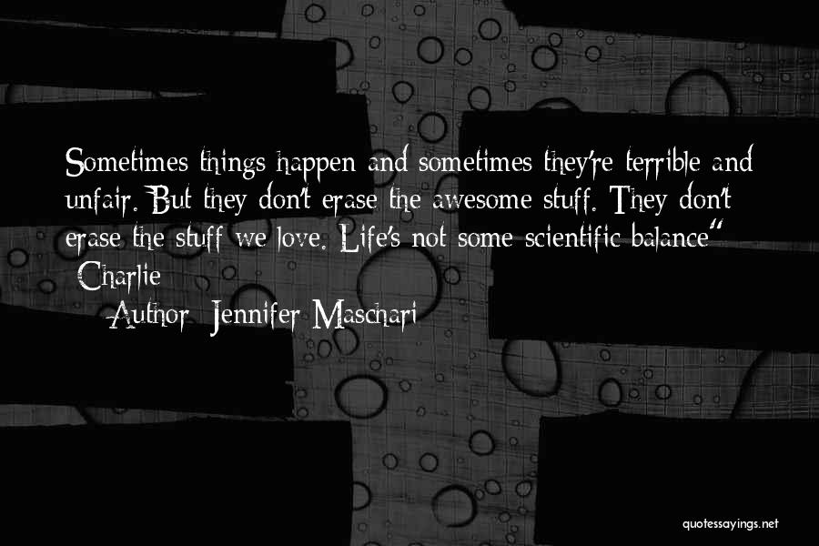 Awesome Life Quotes By Jennifer Maschari