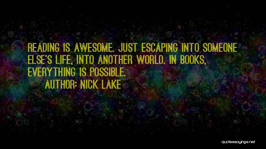 Awesome Life Quotes By Nick Lake