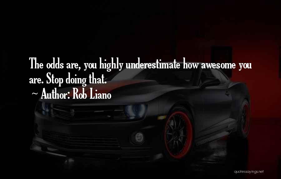 Awesome Life Quotes By Rob Liano