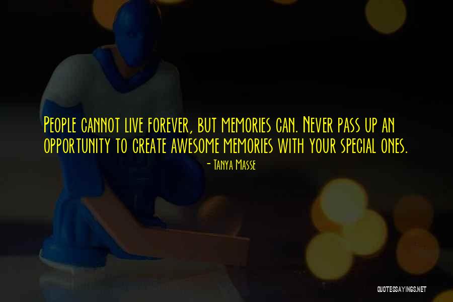 Awesome Memories Quotes By Tanya Masse Awesome Memories Quotes By Tanya Masse