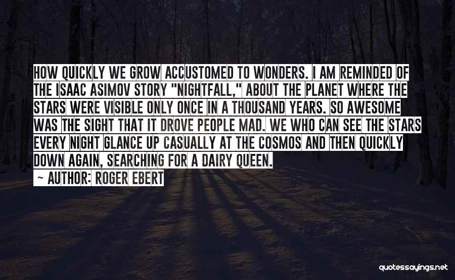 Awesome Night Out Quotes By Roger Ebert