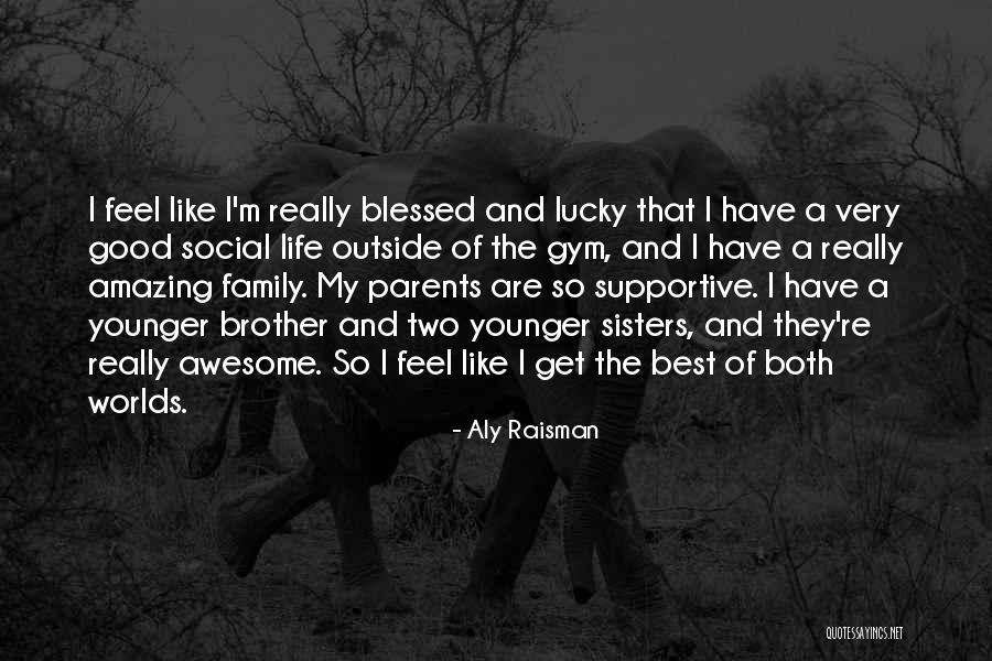 Awesome Parents Quotes By Aly Raisman