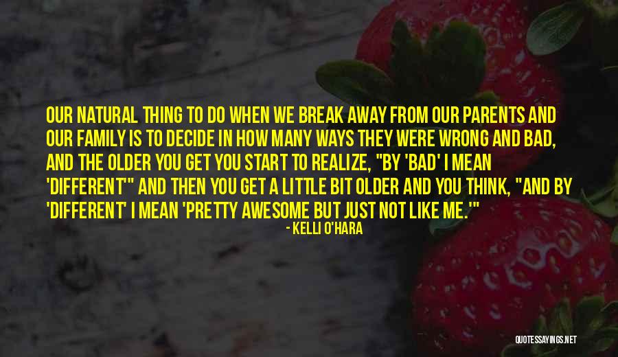 Awesome Parents Quotes By Kelli O'Hara