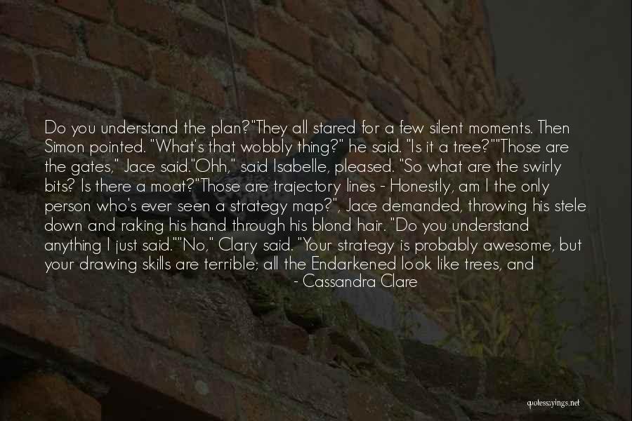Awesome Person Quotes By Cassandra Clare Awesome Person Quotes By Cassandra Clare