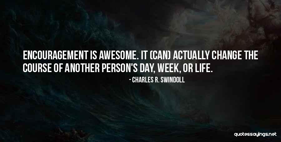 Awesome Person Quotes By Charles R. Swindoll Awesome Person Quotes By Charles R. Swindoll