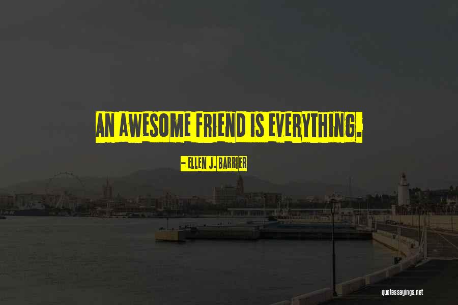 Awesome Relationship Quotes By Ellen J. Barrier Awesome Relationship Quotes By Ellen J. Barrier