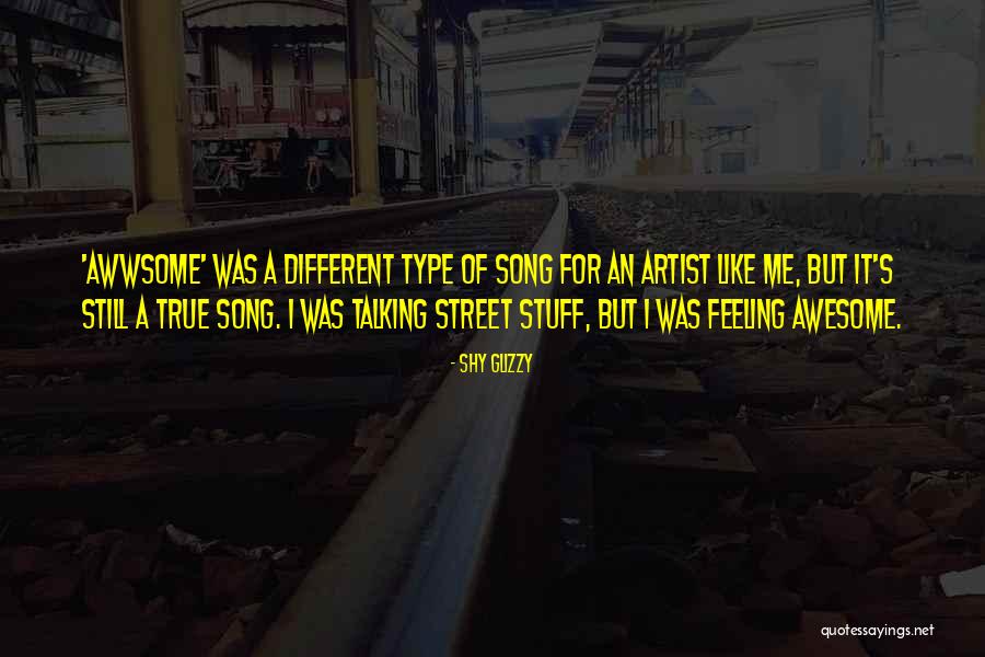 Awesome Song Quotes By Shy Glizzy Awesome Song Quotes By Shy Glizzy