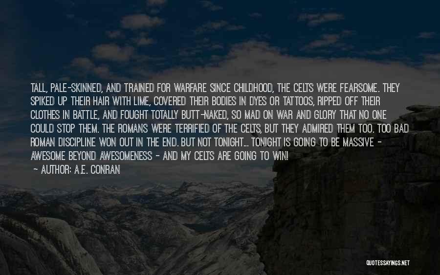 Awesomeness Quotes By A.E. Conran