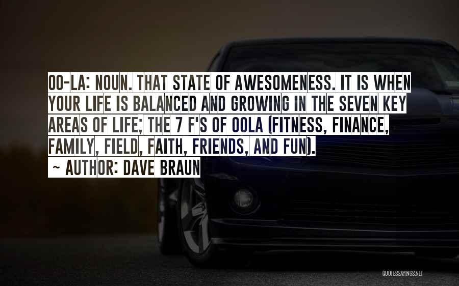 Awesomeness Quotes By Dave Braun