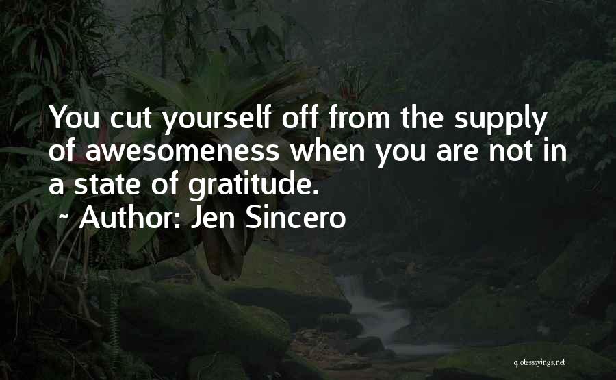 Awesomeness Quotes By Jen Sincero