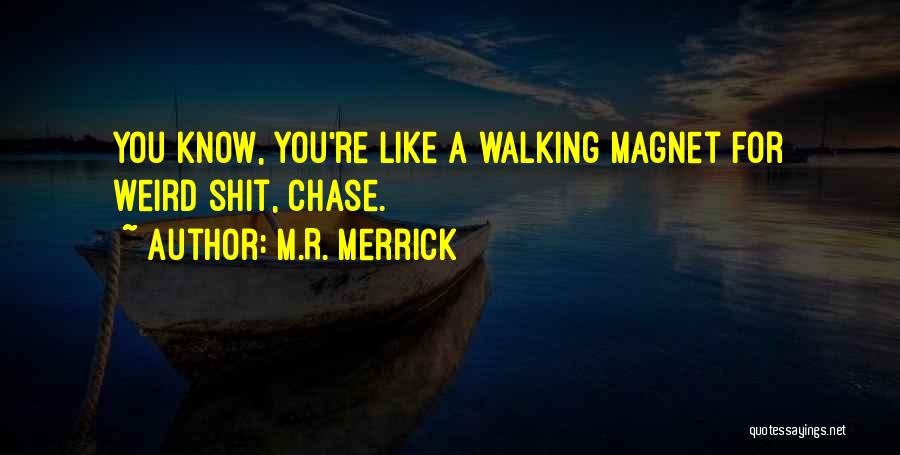 Awesomeness Quotes By M.R. Merrick