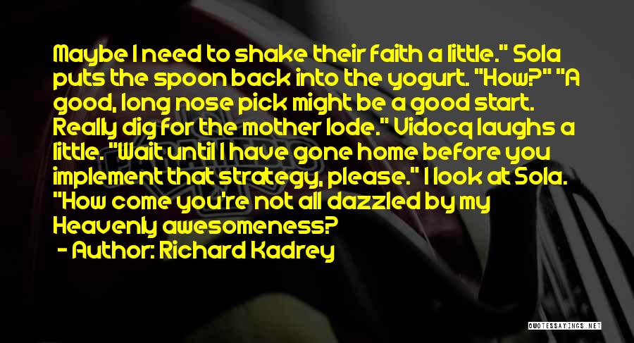 Awesomeness Quotes By Richard Kadrey